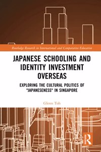 Japanese Schooling and Identity Investment Overseas