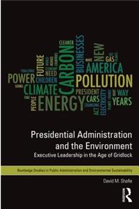 Presidential Administration and the Environment