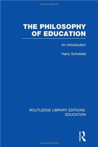 The Philosophy of Education (RLE Edu K)