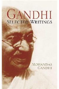 Gandhi: Selected Writings