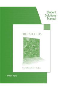Student Solutions Manual for Neal/Gustafson/Hughes' Precalculus