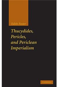 Thucydides, Pericles, and Periclean Imperialism