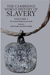 Cambridge World History of Slavery: Volume 1, the Ancient Mediterranean World