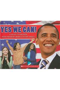 Yes, We Can! a Salute to Children from President Obama's Victory Speech