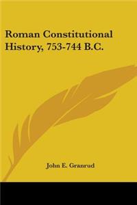 Roman Constitutional History, 753-744 B.C.