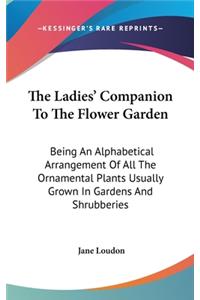 Ladies' Companion To The Flower Garden