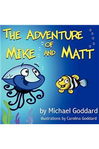 The Adventure of Mike and Matt