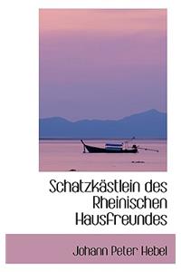 Schatzkastlein Des Rheinischen Hausfreundes