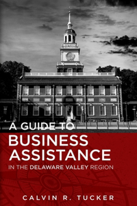 A Guide to Business Assistance in the Delaware Valley Region