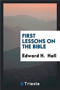 First Lessons on the Bible