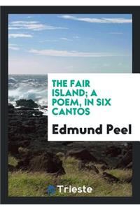 The Fair Island: A Poem, in Six Cantos