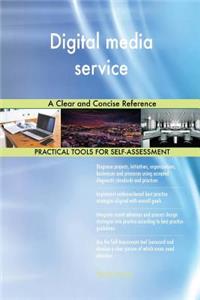 Digital media service A Clear and Concise Reference