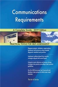 Communications Requirements A Complete Guide - 2019 Edition
