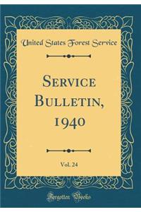 Service Bulletin, 1940, Vol. 24 (Classic Reprint)