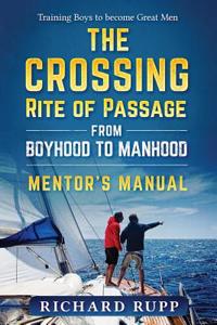 Crossing Rite of Passage from Boyhood to Manhood