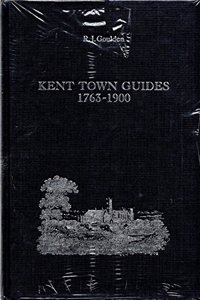 Kent Town Guides 1763-1900