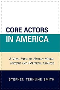 Core Actors in America
