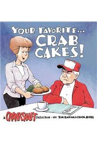 Your Favorite-- Crab Cakes!