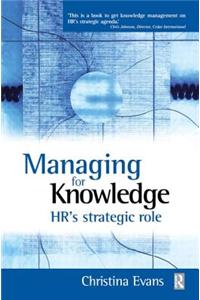 Managing for Knowledge - HR's Strategic Role