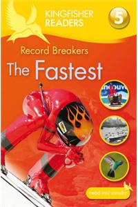 Kingfisher Readers: Record Breakers - the Fastest (Level 5: