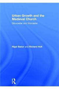Urban Growth and the Medieval Church