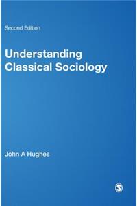 Understanding Classical Sociology