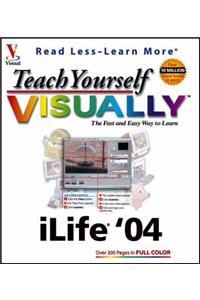 Teach Yourself Visually ILife '04