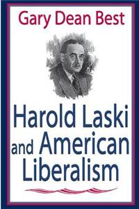 Harold Laski and American Liberalism