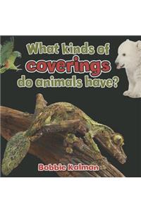 What Kinds of Coverings Do Animals Have?