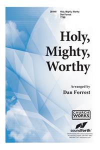 Holy, Mighty, Worthy