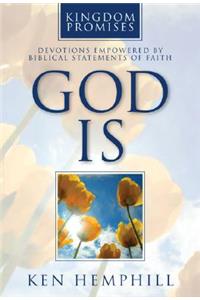 God Is: Devotions Empowered by Biblical Statements of Faith