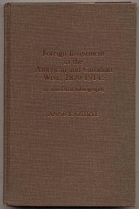 Foreign Investment in the American and Canadian West, 1870-1914