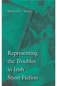 Representing the Troubles in Irish Short Fiction