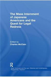 The Mass Internment of Japanese Americans and the Quest for Legal Redress