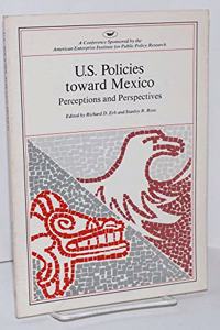 United States Policies Toward Mexico