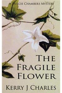 Fragile Flower