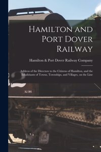 Hamilton and Port Dover Railway [microform]