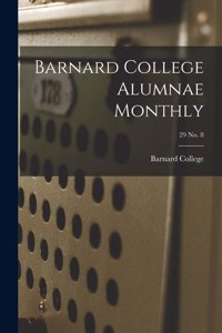 Barnard College Alumnae Monthly; 29 No. 8