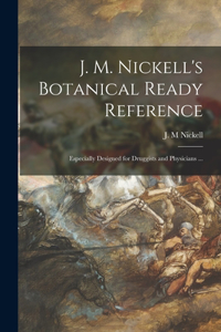 J. M. Nickell's Botanical Ready Reference