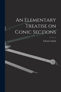 Elementary Treatise on Conic Sections