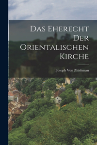 Eherecht der orientalischen Kirche