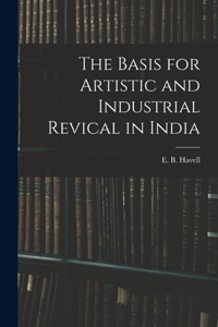 Basis for Artistic and Industrial Revical in India