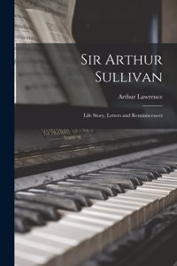 Sir Arthur Sullivan