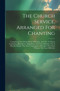 The Church Service, Arranged For Chanting