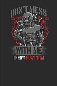 Don't Mess With Me I Know Muay Thai