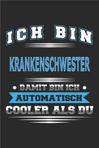 Ich bin Krankenschwester Damit bin ich automatisch cooler als du