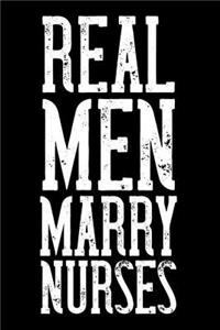 Real Men Marry Nurses