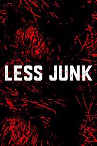 Less Junk