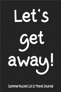 Let's Get Away! Summer Bucket List & Travel Journal
