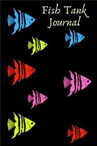 Fish Tank Journal